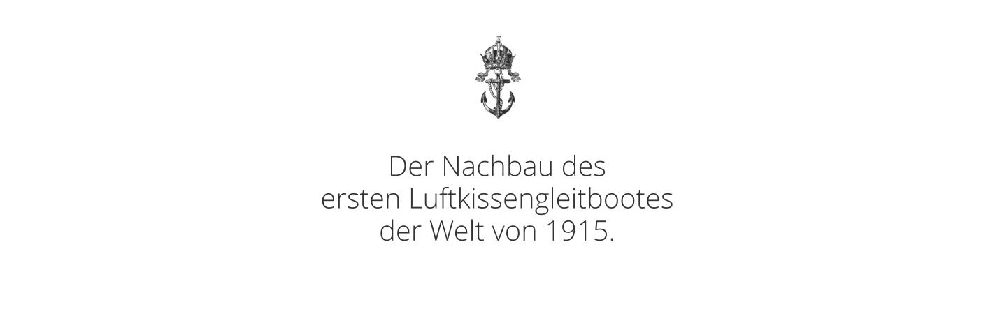 Der Nachbau des  ersten Luftkissengleitbootes  der Welt von 1915.